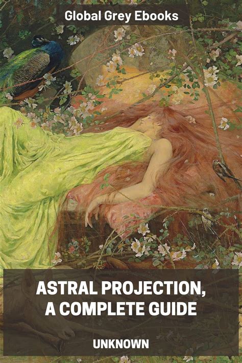 Astral Projection, A Complete Guide - Free Ebook Download - Global Grey