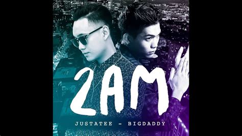 2AM - JustaTee feat Big Daddy Official Audio - YouTube Music