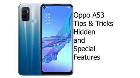 Best Oppo A53 tips and tricks, special and hidden features