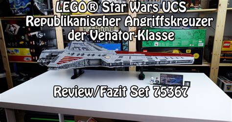 Review/Fazit LEGO Republikanischer Angriffskreuzer der Venator-Klasse ...