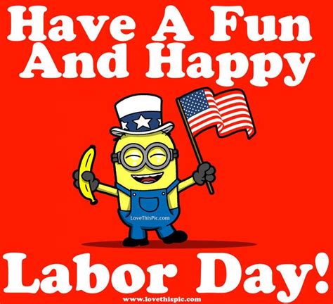 Have A Fun And Happy Labor Day ... | Labor Day | Pinterest | Labor, Fun ...