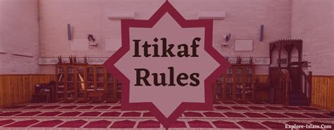 What is Itikaf? How To Perform Itikaf in Ramadan? - Explore Islam