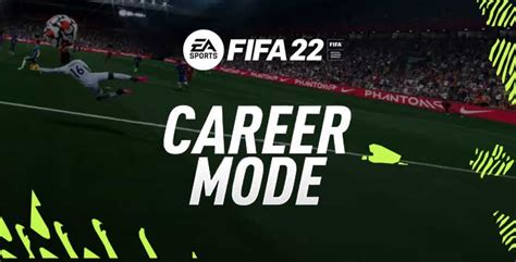 FIFA 22 Career Mode Features