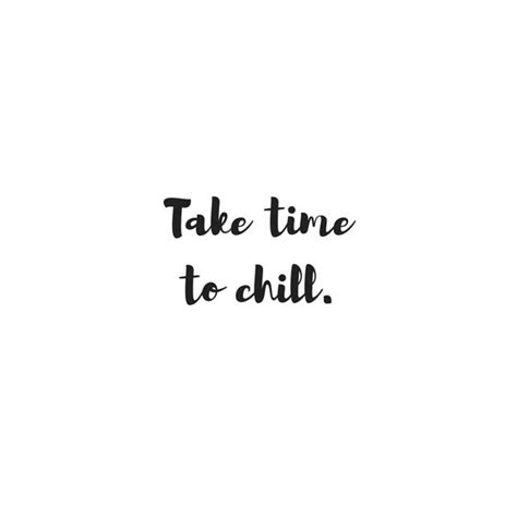 Top 29 Chill Quotes | SO LIFE QUOTES