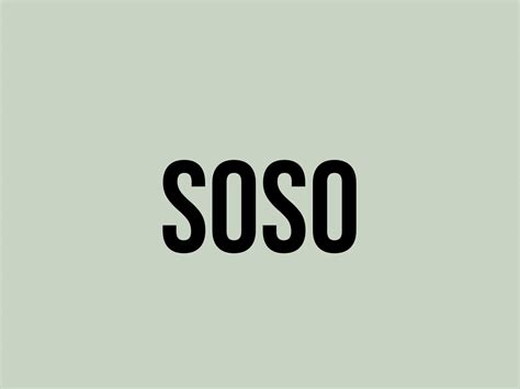 What Does Soso Mean? - Meaning, Uses and More - FluentSlang