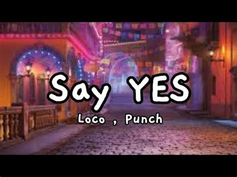 LOCO & PUNCH - SAY YES (Lyrics) | "Moon Lovers: Scarlet Heart Ryeo ...