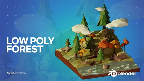 Create A Stunning Low-Poly Forest In Blender | Zerina 3D | Skillshare