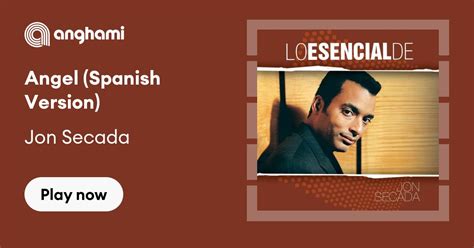 Jon Secada - Angel (Spanish Version) | Play on Anghami