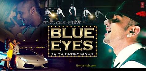 BLUE EYES LYRICS - Yo Yo Honey Singh | iLyricsHub