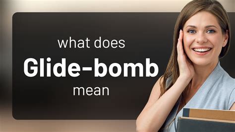 Glide-bomb • GLIDE-BOMB meaning - YouTube