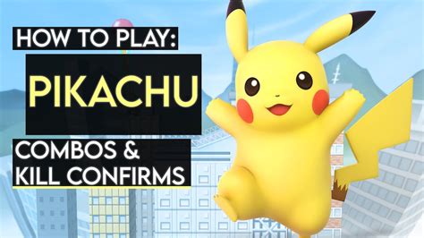 How To Play PIKACHU : Basic Combos & Kill Confirms (Super Smash Bros ...