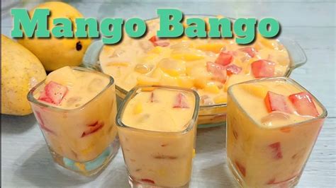 Mango Bango dessert recipe| Mangga recipe panlasang Filipino Pinoy ...