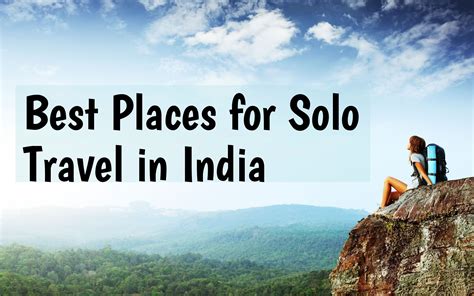 10 Best Destinations in India for Solo Travel - Maharana Cab