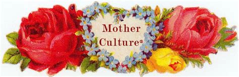 Moments With Mother Culture®: What Is Mother Culture®?