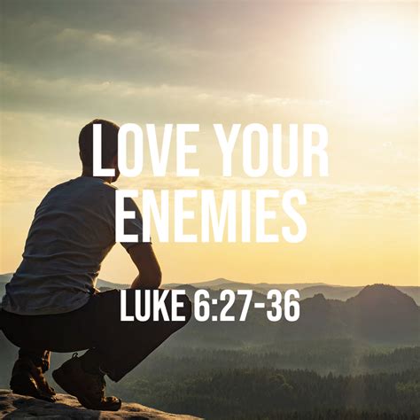 Luke 6:27-36: Love Your Enemies – God Centered Life