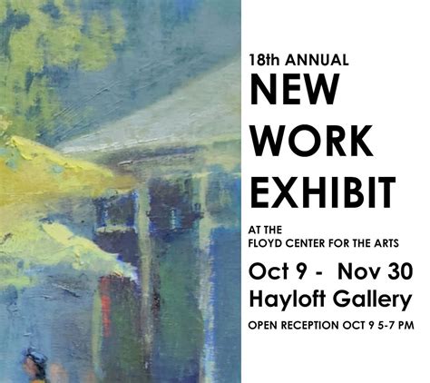 Hayloft Gallery, Oct 9 - Nov 30: The New Work Exhibit