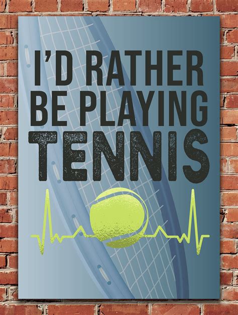 I'd rather be playing tennis | Metal Poster | Tennis funny, Tennis ...