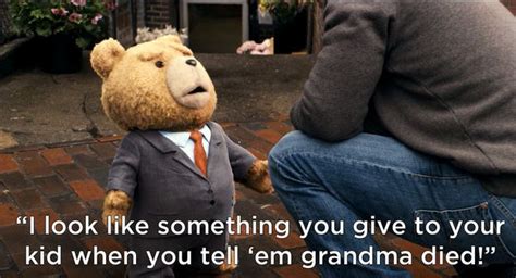 Best Quotes From The World's Naughtiest Bear, Ted | Ted movie quotes ...