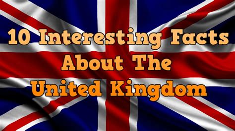 10 Interesting The United Kingdom Facts My Interesting Facts ...