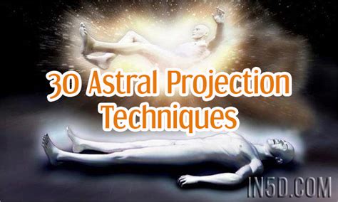 30 Astral Projection Techniques - In5D Esoteric, Metaphysical, and ...