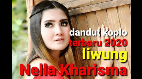 Dangdut koplo terbaru 2020 nella kharisma liwung enak buat santai - YouTube