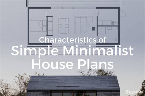 Characteristics of Simple Minimalist House Plans