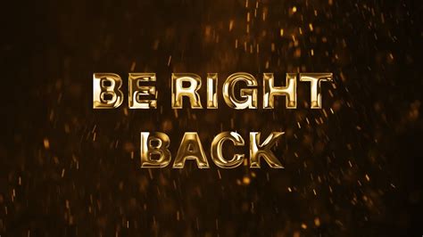 Free Be Right Back Screen for OBS / Live Streams. Gold metallic text ...