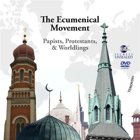 The Ecumenical Movement - Secrets Unsealed