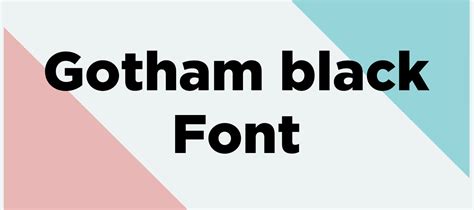 Gotham Black Font Free Download