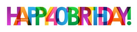 Happy 40th Birthday Rainbow Gradient Typography Banner Stock ...