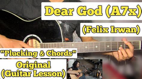 DEAR GOD (A7x) - Felix Irwan | Guitar Lesson | Plucking & Chords ...