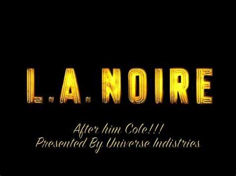 L.A. Noire The Forgotten Soundtrack After him Cole!!! - YouTube