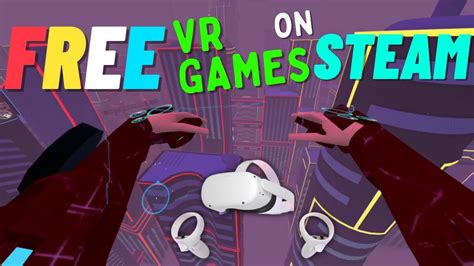 10 Best Free VR Games on Steam in 2022 - YouTube