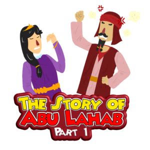 Story of Abu Lahab - Luqmay