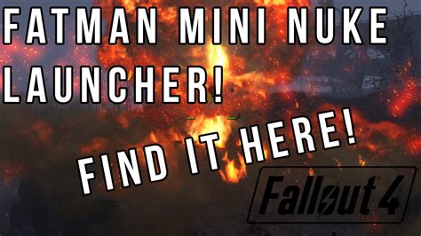 Fallout 4: Fatman Mini NUKE Launcher - Find It Here! - YouTube