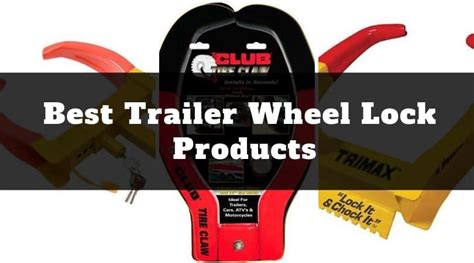 Best Trailer Wheel Locks #1 Review In 2020 | Innovate Car