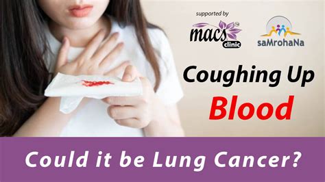 Is Coughing Up Blood A Symptom Of Lung Cancer? - Macs Blogs