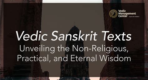 Vedic Sanskrit Texts: Unveiling the Non-Religious, Practical, and ...