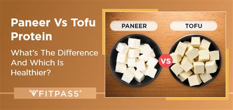 Paneer Vs Tofu Protein: What’s The Difference and Which Is Healthier ...