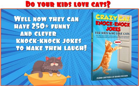 Crazy Cat Knock-Knock Jokes for Kids Who Love Cats: 250+ Silly and ...