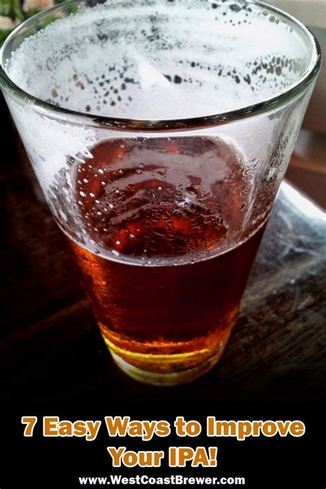 7 Easy Ways to Improve Your IPA http://www.westcoastbrewer.com ...