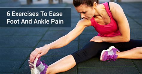 6 Exercises to Ease Foot and Ankle Pain - Focusphysiotherapy