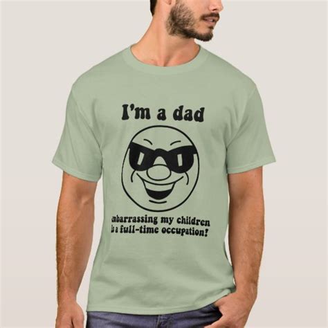 Funny dad T-Shirt | Zazzle