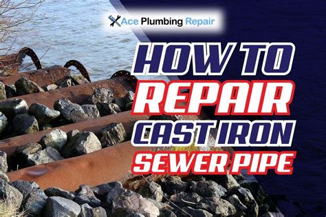 How to repair cast iron sewer pipe |aceplumbingrepair