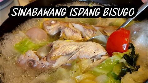 SINABAWANG ISDANG BISUGO, FISH SOUP - YouTube