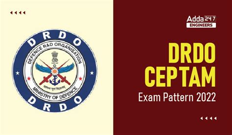 DRDO CEPTAM Exam Pattern 2022, Check Here For More Details