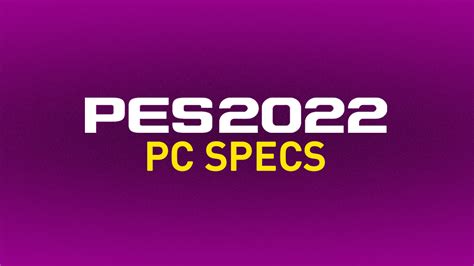 PES 2022 PC Specs & System Requirements – FIFPlay