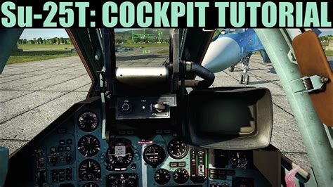 Su-25T Frogfoot: Cockpit Familiarization Tour Tutorial | DCS WORLD ...