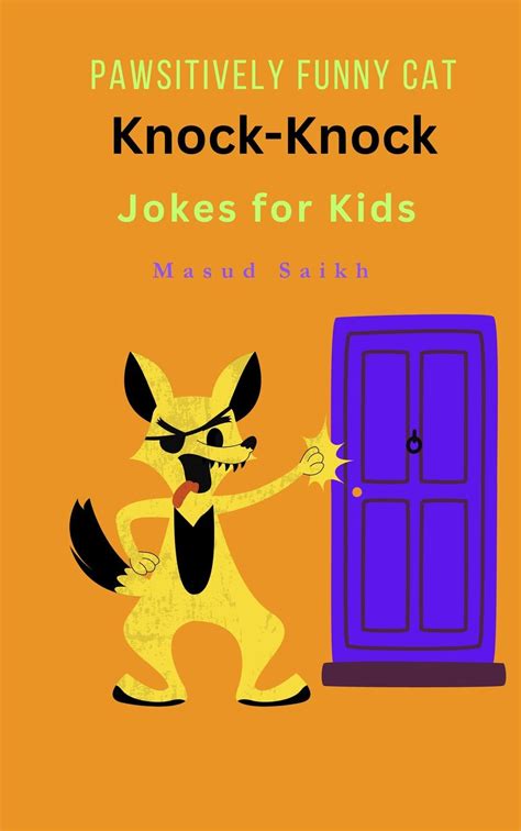 Pawsitively Funny Cat Knock-Knock Jokes for Kids: A Collection of 50 ...