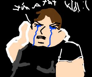 Fat kid crying - Drawception